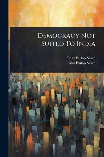 Cover image for Democracy Not Suited To India