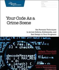 Cover image for Your Code As A Crime Scene