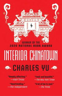 Cover image for Interior Chinatown: WINNER OF THE NATIONAL BOOK AWARD 2020