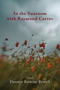 Cover image for In the Sunroom with Raymond Carver