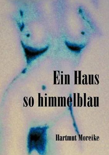 Cover image for Ein Haus so himmelblau