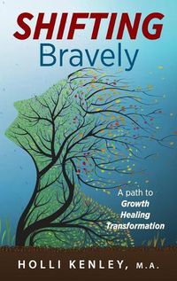 Cover image for SHIFTING Bravely: A Path to Growth, Healing, and Transformation