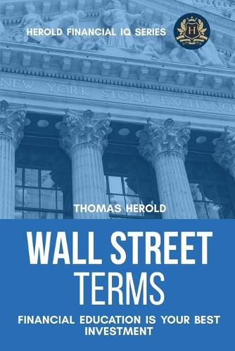 Cover image for Wall Street Terms - Financial Education Is Your Best Investment