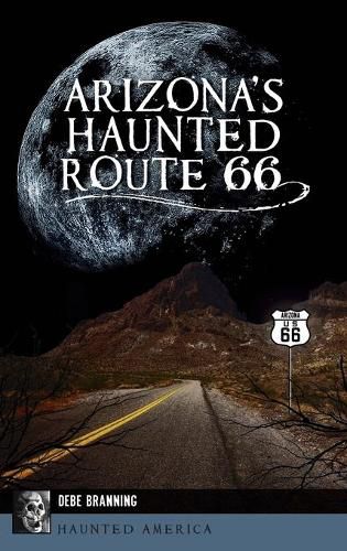 Cover image for Arizona's Haunted Route 66