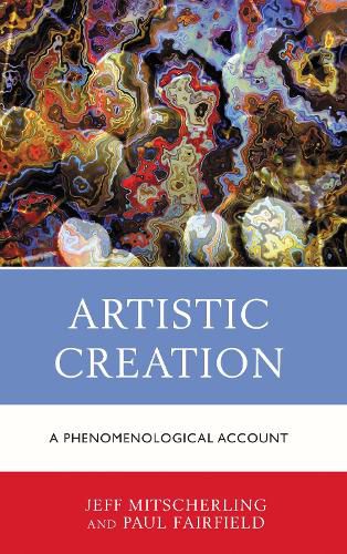 Cover image for Artistic Creation: A Phenomenological Account
