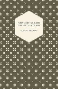 Cover image for John Webster and the Elizabethan Drama