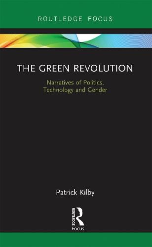 The Green Revolution: Narratives of Politics, Technology and Gender