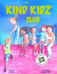 Cover image for The Kind Kidz Club: Join the club and practice being kind to yourself, each other and the planet.