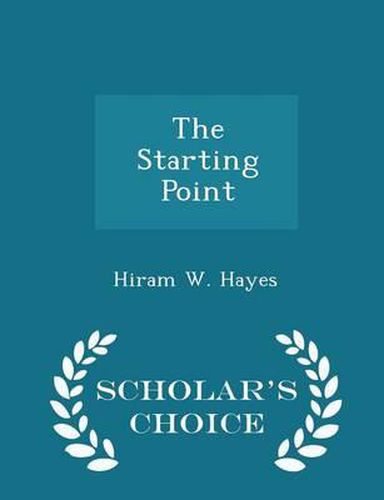Cover image for The Starting Point - Scholar's Choice Edition