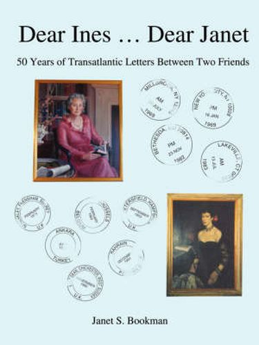 Cover image for Dear Ines ... Dear Janet: 50 Years of Transatlantic Letters Between Two Friends