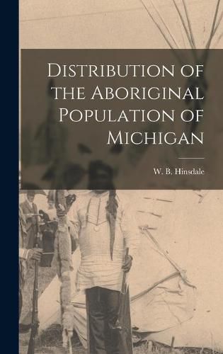 Cover image for Distribution of the Aboriginal Population of Michigan