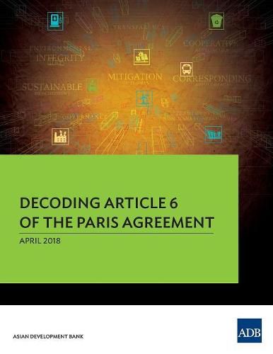 Cover image for Decoding Article 6 of the Paris Agreement