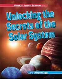 Cover image for Unlocking the Secrets of the Solar System