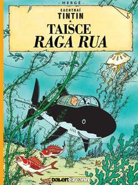 Cover image for Tintin: Taisce Raga Rua (Tintin in Irish)