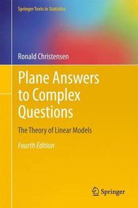 Cover image for Plane Answers to Complex Questions: The Theory of Linear Models