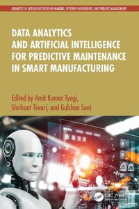 Cover image for Data Analytics and Artificial Intelligence for Predictive Maintenance in Smart Manufacturing