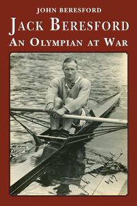 Cover image for Jack Beresford: an Olympian at war