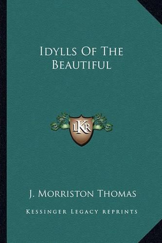 Cover image for Idylls of the Beautiful