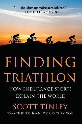 Finding Triathlon: How Endurance Sports Explain the World