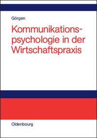 Cover image for Kommunikationspsychologie in der Wirtschaftspraxis