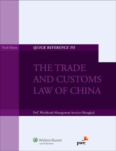 Cover image for Quick Reference to the Trade and Customs Law of China