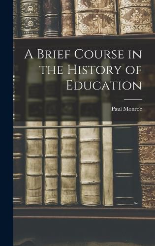 A Brief Course in the History of Education