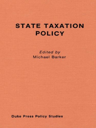 Cover image for State Taxation Policy and Economic Growth