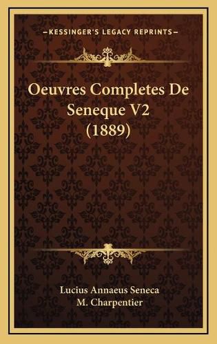 Cover image for Oeuvres Completes de Seneque V2 (1889)