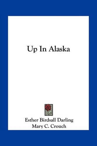 Cover image for Up in Alaska