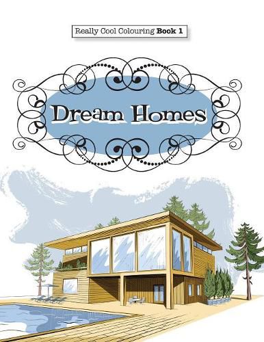 Cover image for Really COOL Colouring Book 1: Dream Homes & Interiors