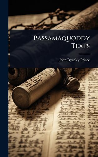 Cover image for Passamaquoddy Texts