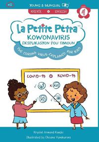 Cover image for The Corona Virus Explained for Kids / Koronaviris Eksplikasyon pou Timoun (bilingual)