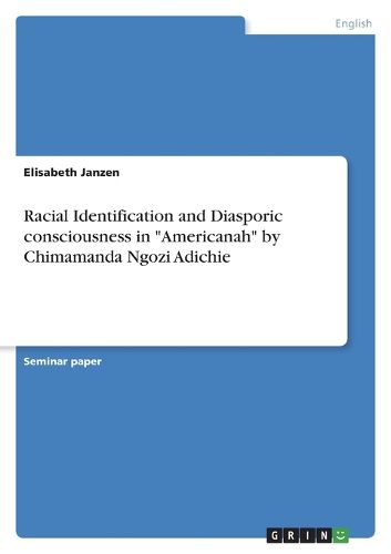 Cover image for Racial Identification and Diasporic consciousness in "Americanah" by Chimamanda Ngozi Adichie