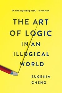 Cover image for The Art of Logic in an Illogical World