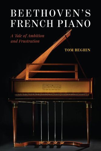 Cover image for Beethoven's French Piano: A Tale of Ambition and Frustration