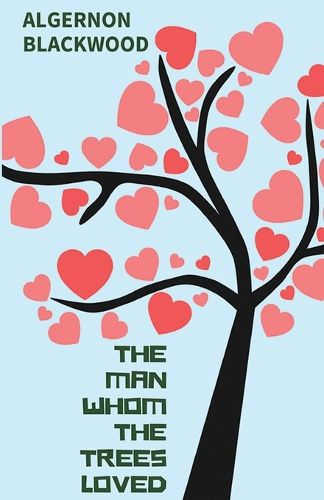 Cover image for The Man Whom the Trees Loved