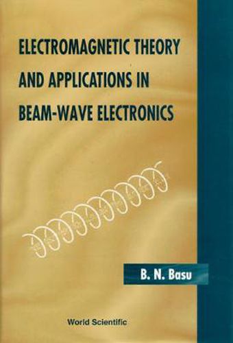 Cover image for Electromagnetic Theory And Applications In Beam-wave Electronics