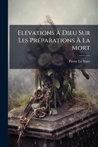 Cover image for El Vations Dieu Sur Les PR Parations La Mort