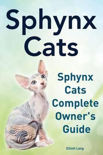 Cover image for Sphynx Cats. Sphynx Cats Complete Owner's Guide.