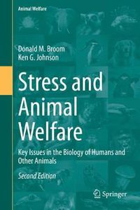 Cover image for Stress and Animal Welfare: Key Issues in the Biology of Humans and Other Animals