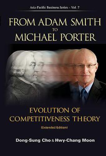 Cover image for From Adam Smith To Michael Porter: Evolution Of Competitiveness Theory (Extended Edition)