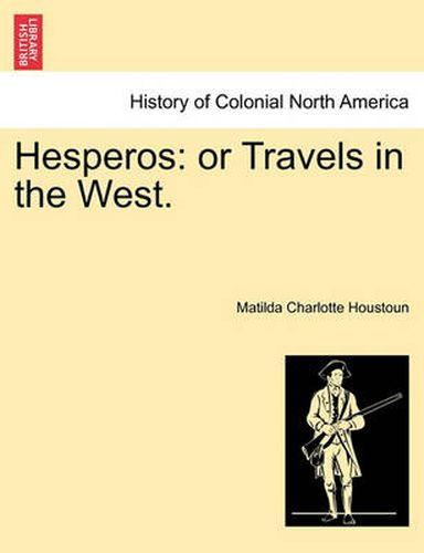 Cover image for Hesperos: Or Travels in the West.