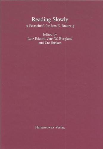 Cover image for Reading Slowly: a Festschrift for Jens E. Braarvig