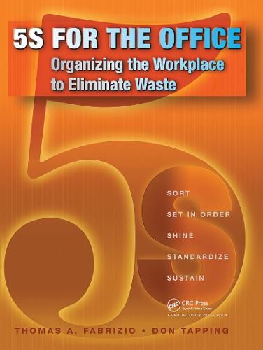 Cover image for 5S for the Office: Organizing the Workplace to Eliminate Waste