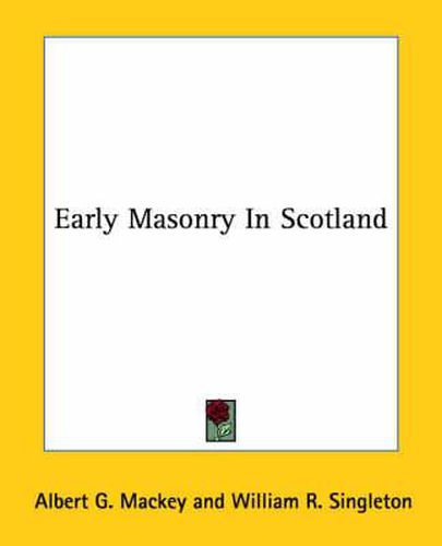 Cover image for Early Masonry in Scotland