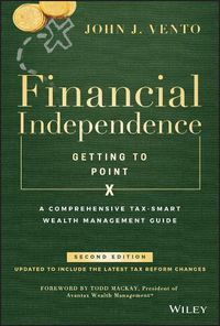 Cover image for Financial Independence (Getting to Point X): A Comprehensive Tax-Smart Wealth Management Guide