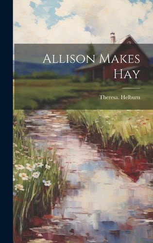 Cover image for Allison Makes Hay