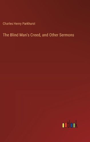 Cover image for The Blind Man's Creed, and Other Sermons