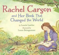 Cover image for Rachel Carson and Her Book That Changed the World