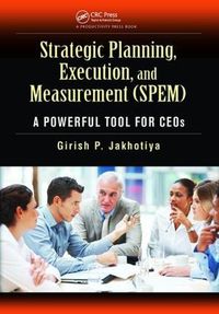 Cover image for Strategic Planning, Execution, and Measurement (SPEM): A Powerful Tool for CEOs